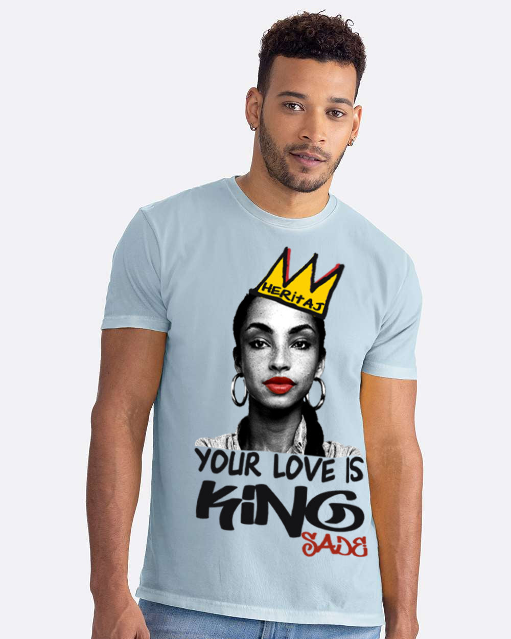 Heritaj SADE-Your Love is King-T-shirt-WSD – Fashion Bomb Daily Shop