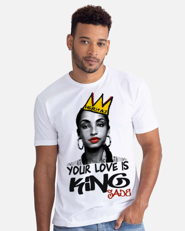 Heritaj SADE-Your Love is King-T-shirt-WHT